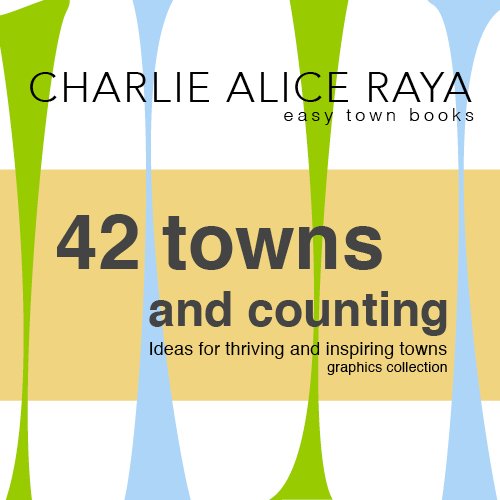 42 towns and counting in graphics by Charlie Alice Raya, cover